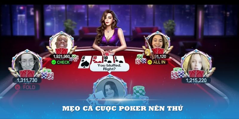 Mẹo cá cược Poker nên thử