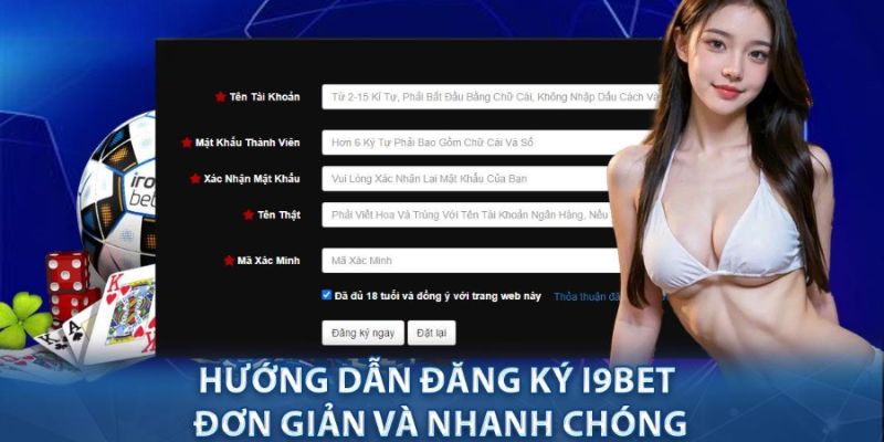 Đăng ký thành viên tại I9BET rất đơn giản và nhanh chóng