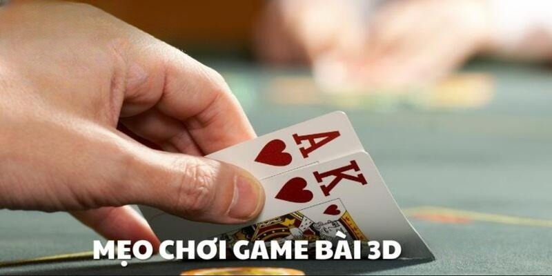 mẹo cược game bài 3D