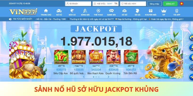 Sảnh nổ hũ sở hữu jackpot khủng