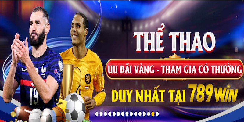 Thể thao 789win sảnh cược xịn sò tại đơn vị